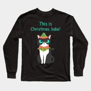 This Is Christmas, Babe! Funny T-shirt Long Sleeve T-Shirt